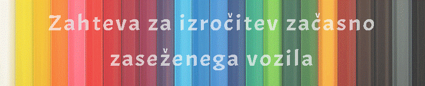 Zahteva za izročitev začasno zaseženega vozila